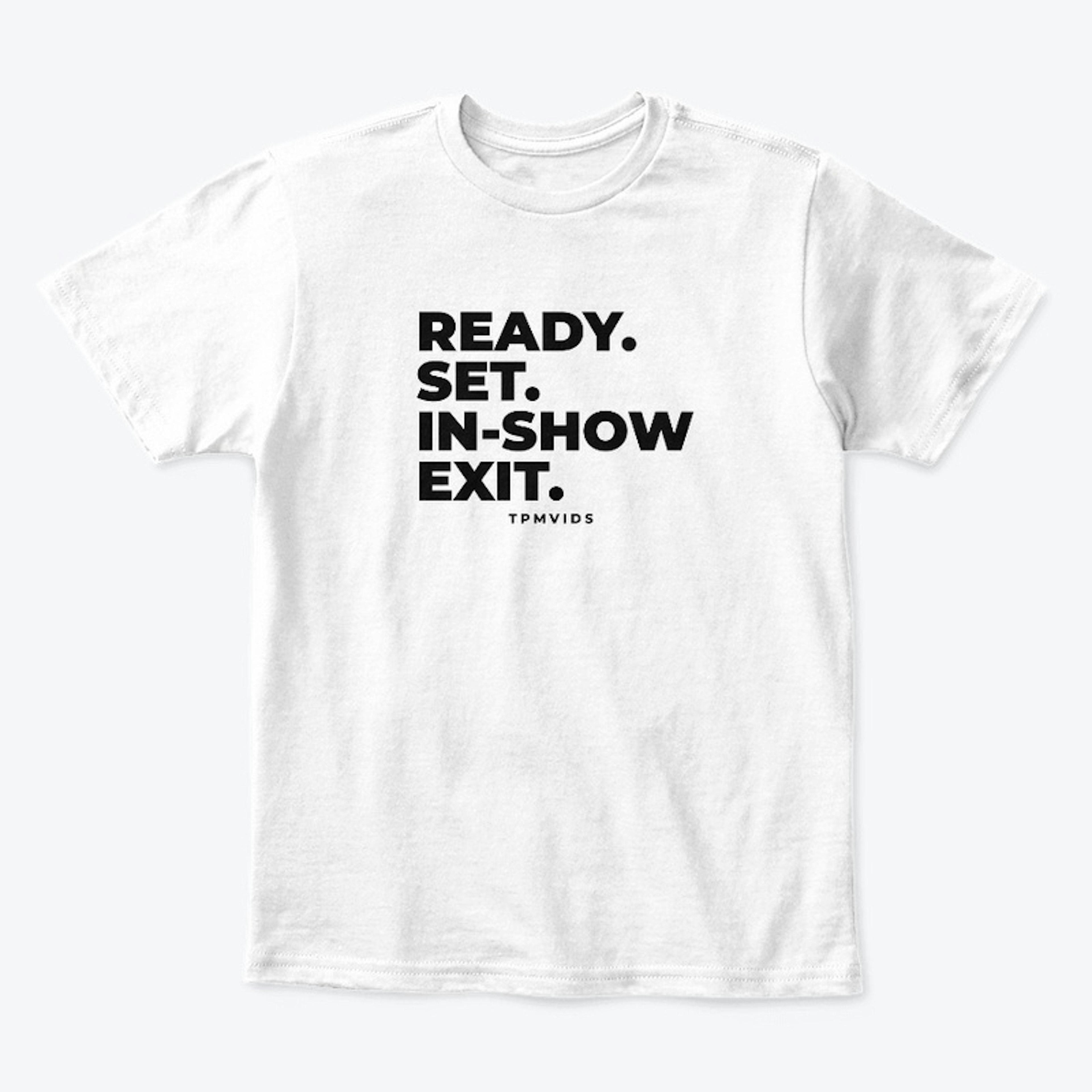 NEW- Ready. Set. In-Show Exit.